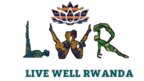 Live Well Rwanda
